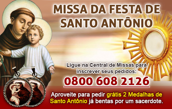 Ligue no 0800 608 2126 para incluir seus pedidos de oração na Missa de Santo Antônio